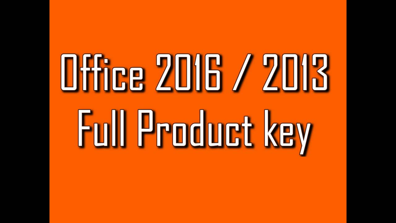 Microsoft Office 2016 Product key + Office 2013 keys YouTube